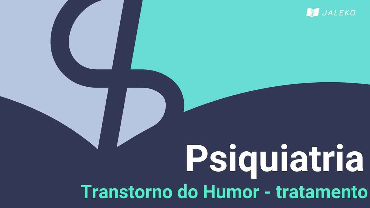 Psiquiatria - Transtorno Bipolar