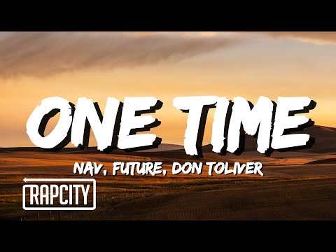 NAV - One Time ft. Don Toliver & Future (Lyrics)