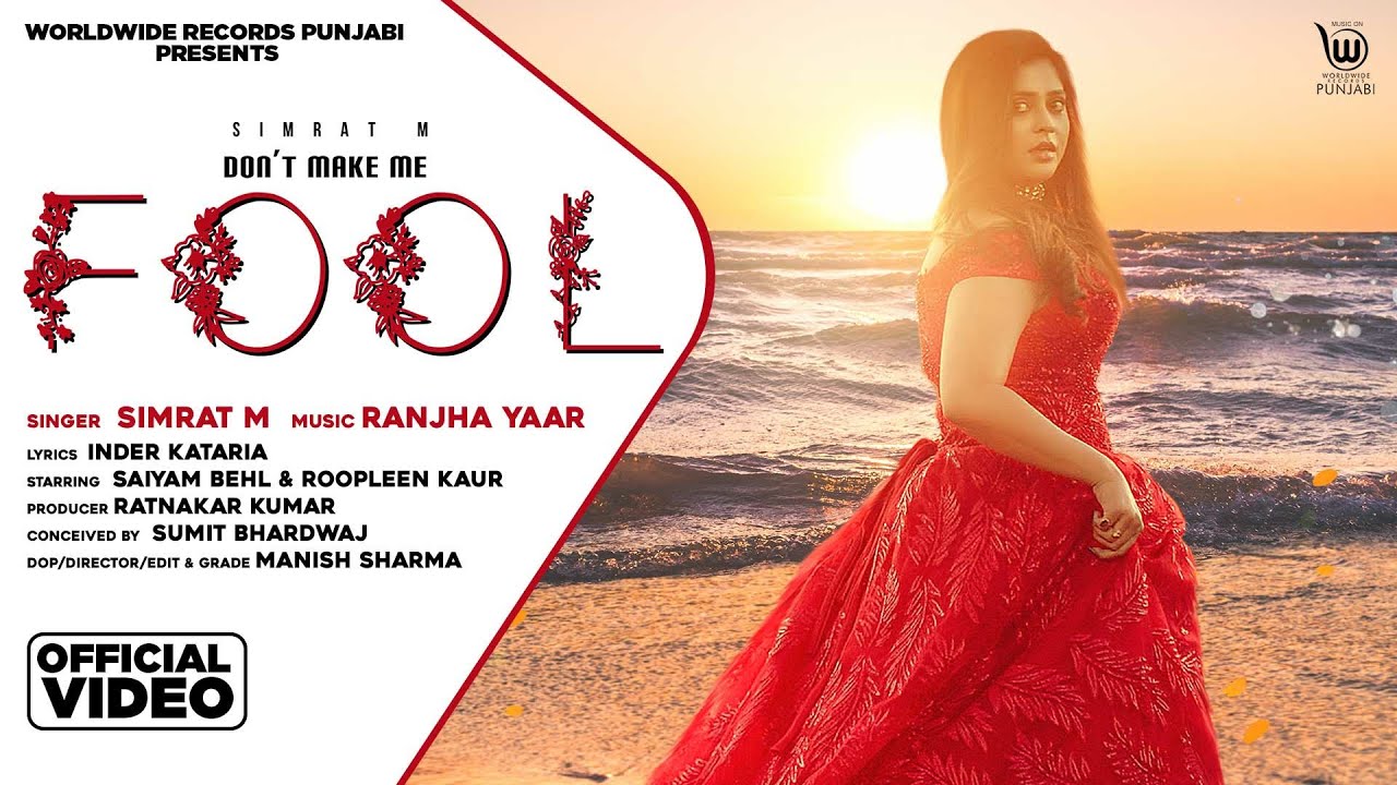 Dont Make Me Fool Lyrics | Worldwide Records Punjabi | Simrat M