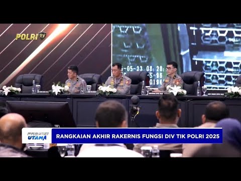 PENUTUPAN KEGIATAN RAKERNIS FUNGSI DIVISI TIK POLRI 2025