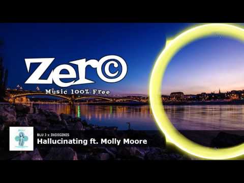 BLU J x INDIGINIS - Hallucinating ft. Molly Moore [ Zer© ]