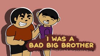 I was a bad big brother