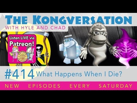 The Kongversation 414 - What Happens When I Die?