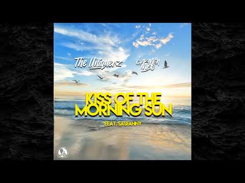 The Uniquerz & Carmen Music - Kiss Of The Morning Sun (feat. Sasfanny) (Extended Mix)