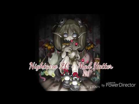 Nightcore ZG- Mad Hatter 🎵