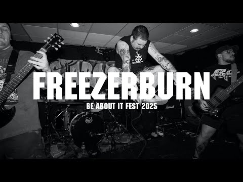 Freezerburn - Montreal -Be About It Fest 2025