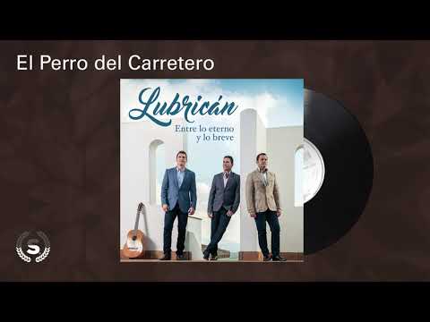 Lubrican - El Perro del Carretero (Audio Oficial)