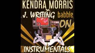 J  Writing x Kendra Morris : Babble On - Epilogue (Instrumental Remix)