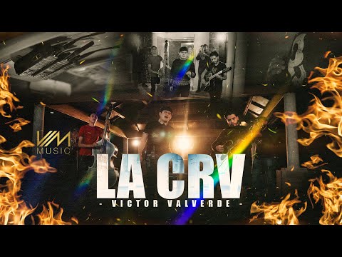 Victor Valverde - La CRV (Video Oficial) 2023