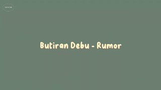 Butiran Debu - Rumor