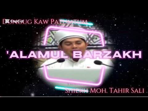 📌“ ’ALAMUL BARZAKH“🎙️𝐒𝐇𝐈𝐄𝐊𝐇 𝐌𝐎𝐇𝐀𝐌𝐌𝐀𝐃 𝐓𝐀𝐇𝐈𝐑 𝐉𝐀𝐌𝐀𝐈𝐋 𝐒𝐀𝐋𝐈