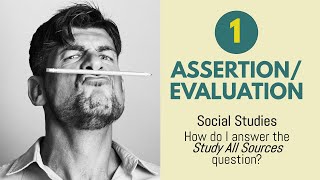 Social Studies - How to Answer Assertion/ Evaluation SBQ Part 1