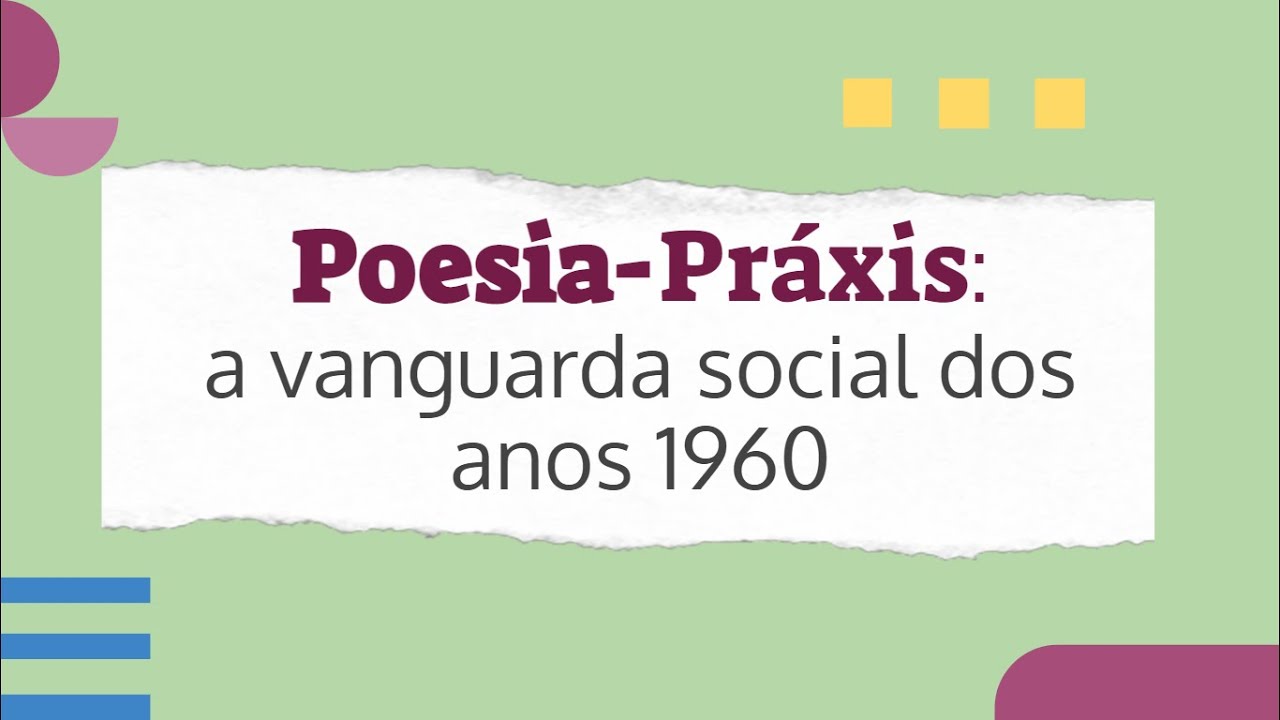 Poesia-Práxis: tudo o que você precisa saber para mandar bem no Enem
