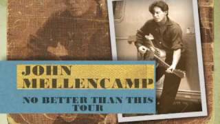 John Mellencamp No Better Than This Tour