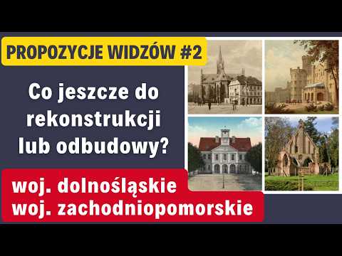 [Bonus #2] Co jeszcze do rekonstrukcji lub odbudowy w woj. dolnośląskim i zachodniopomorskim?