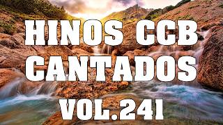 Hinos CCB Cantados - Belos hinos CCB Cantados Vol.241 #hinosccb #ccb
