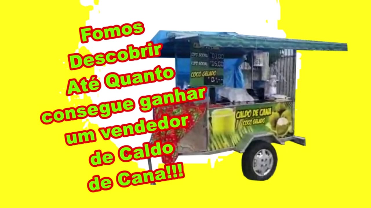 Quanto Ganha Um Vendedor de Caldo de Cana!!???