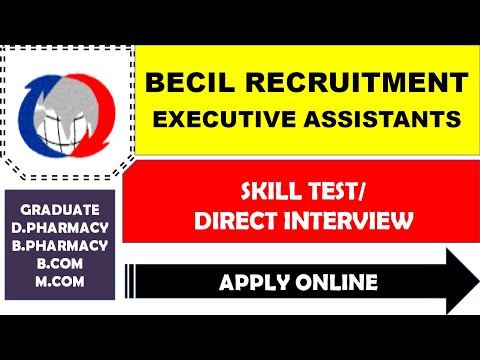 BECIL RECRUITMENT || EXECUTIVE ASSISTANTS || SKILL TEST or DIRECT INTERVIEW