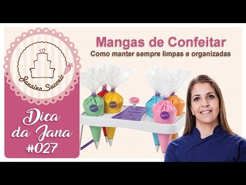 Dica da Jana #027 - Manga de confeitar sempre limpa - Por Janaina Suconic