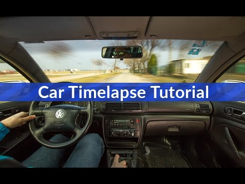 DriveLapse - a Car Timelapse [TUTORIAL]