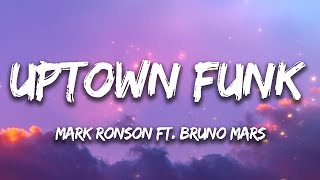 Mark Ronson - Uptown Funk (Lyrics) ft. Bruno Mars