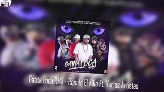 Download lagu Gatita Loca ( Remix) - Ronald El Killa Ft. Mackie, Jowell y Randy y Mas🔥 mp3