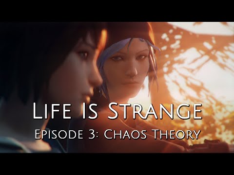 Life Is Strange - Episode 3: Chaos Theory (FULL EPISODE)