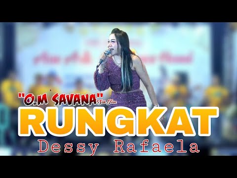 Dessy Rafaella - Rungkat - O.M Savana