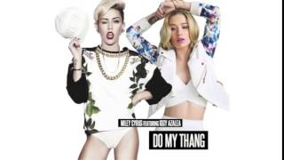 Do My Thang feat  Iggy Azalea    Miley Cyrus