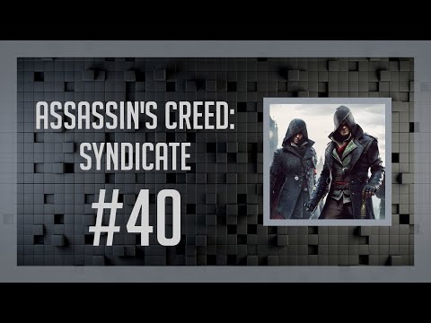Assassin's Creed: Syndicate #40 - Długa noc