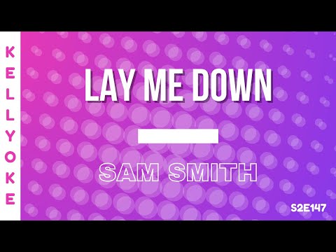 Kellyoke | Lay Me Down (Sam Smith)
