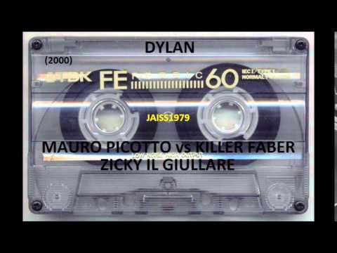 DYLAN (31 -10 -2000) MAURO PICOTTO vs KILLER FABER vs ZICKY IL GIULLARE
