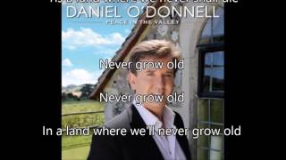 14. Never Grow Old - Daniel O&#39;Donnell