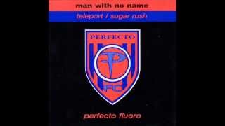 Man With No Name - Sugar Rush (Refined Mix) {Perfecto Records]