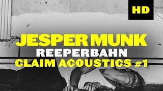 Jesper Munk - Reeperbahn (Claim Acoustic Session #1)