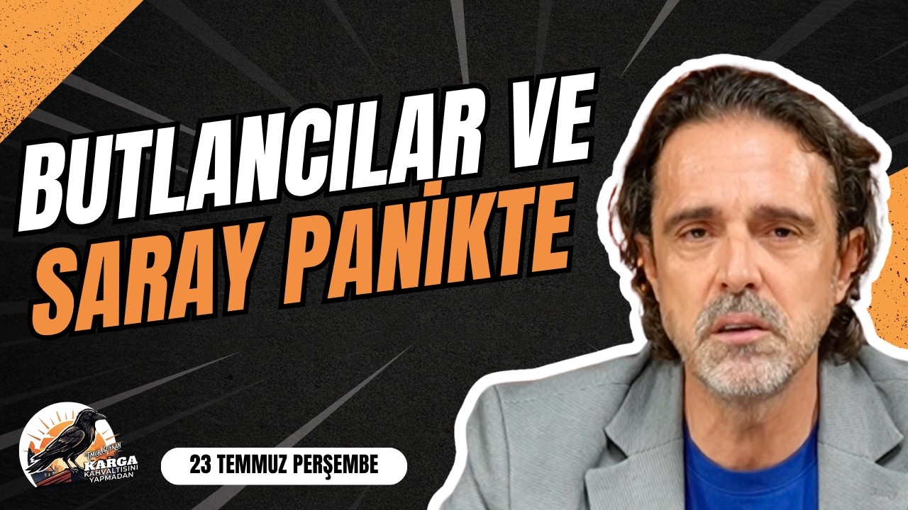 BUTLANCILAR VE SARAY PANİKTE | KARGA KAHVALTISINI YAPMADAN | 23 TEMMUZ PERŞEMBE | TİMUR SOYKAN