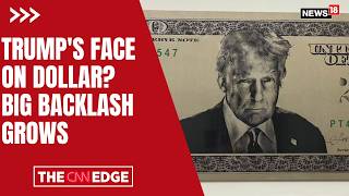 Treasury Preparing $250 Bill With Trump’s Face | Congress Debates Trump Currency Proposal | N18G