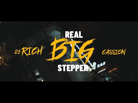 25Rich x Cassion - Real Big Stepper (Dir. By Kapomob Films)