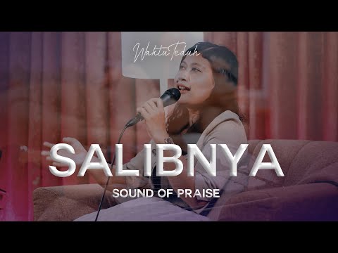 Salib-Nya - Sound of Praise