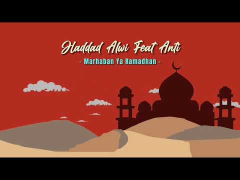 Haddad Alwi feat Anti - Marhaban Ya Ramadhan (Official Lyric Video)