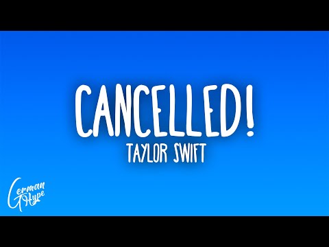 Taylor Swift - CANCELLED!
