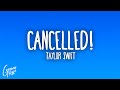 Taylor Swift CANCELLED