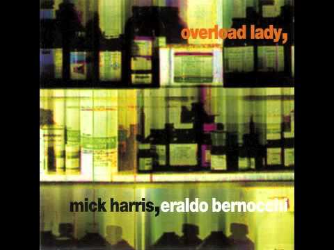 Mick Harris, Eraldo Bernocchi - Overload Lady