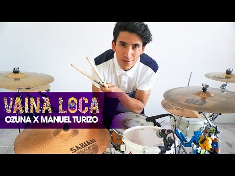 VAINA LOCA - Ozuna x Manuel Turizo (*DRUM COVER*)