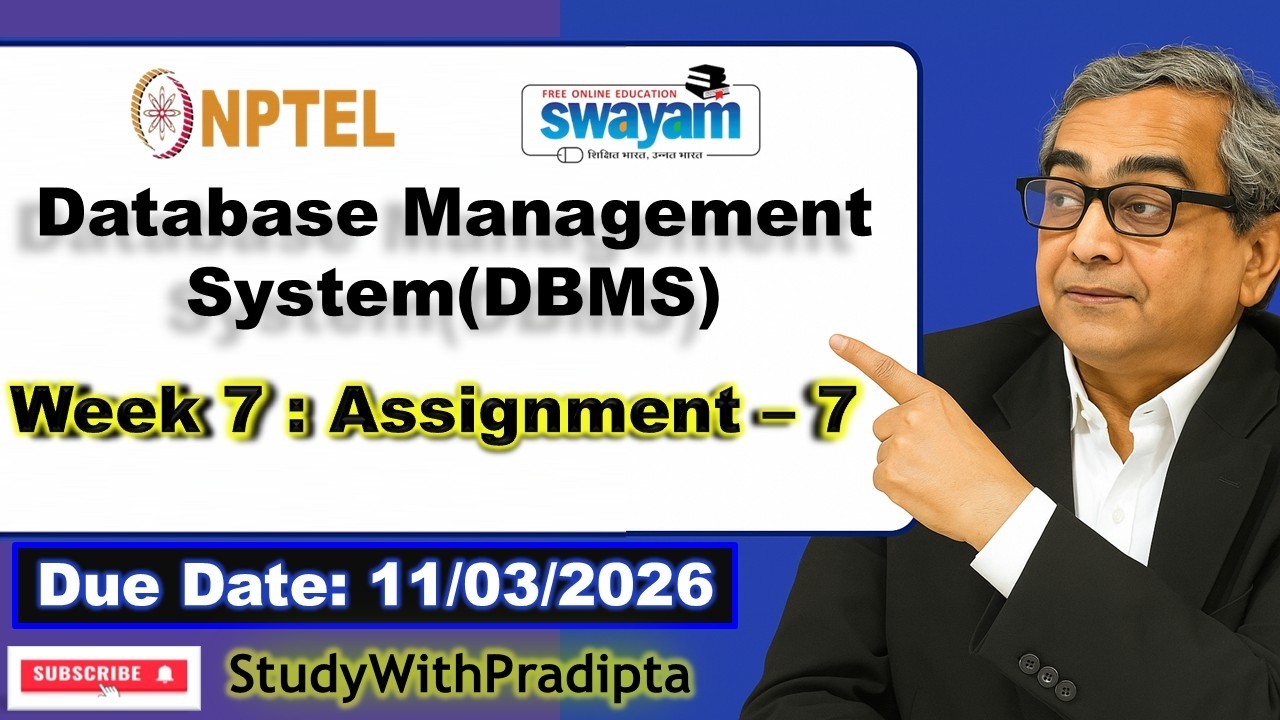 Data Base Management System Week 7 Assignment answers NPTELJan 2026 DBMS week 7 solutions | IITKGP