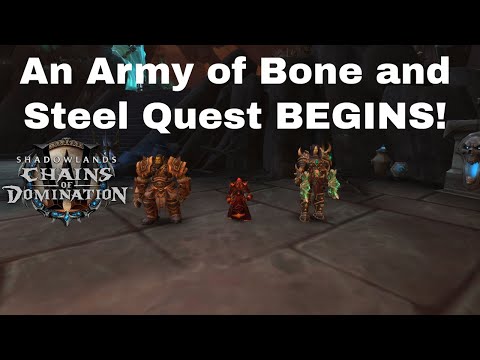 WoW ShadowLands:Patch 9.1Chains of Damnation An Army of Bone and Steel Quest Line BEGINS!