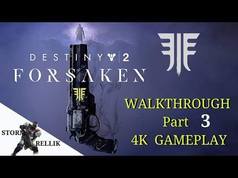 Destiny 2 walkthrough Forsaken Part.3 Gameplay!!! 4K.60 FPS
