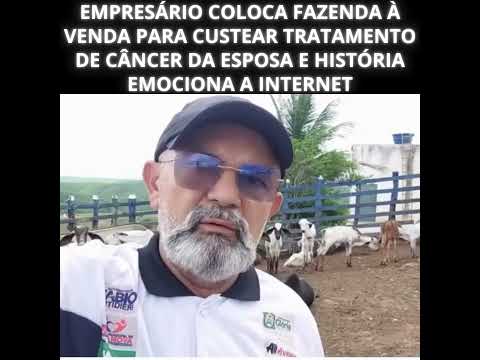 Empresário decide vender fazenda para pagar tratamento contra câncer da esposa em Sergipe
