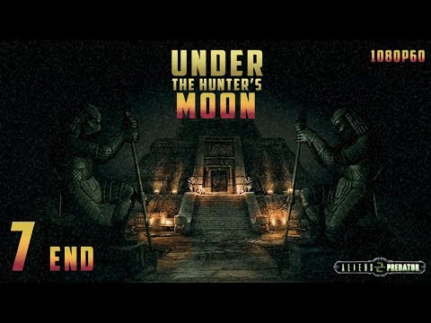 AVP2: Under the Hunter's Moon (MOD) - 1080p60 HD Walkthrough Chapter 7 - Hunter's Exit