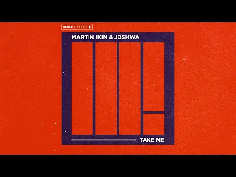 Martin Ikin & Joshwa - Take Me (Visualizer) [Ultra Records]